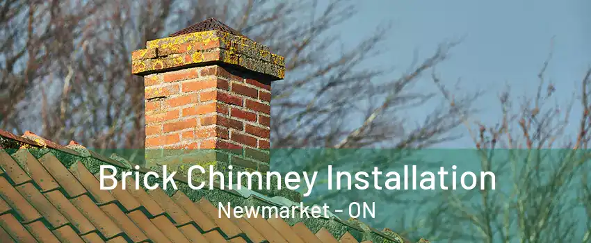 Brick Chimney Installation Newmarket - ON