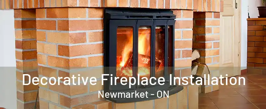 Decorative Fireplace Installation Newmarket - ON