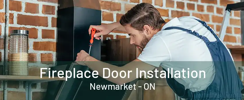 Fireplace Door Installation Newmarket - ON