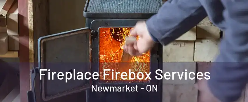 Fireplace Firebox Services Newmarket - ON