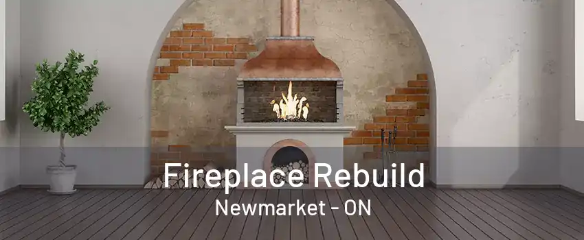 Fireplace Rebuild Newmarket - ON