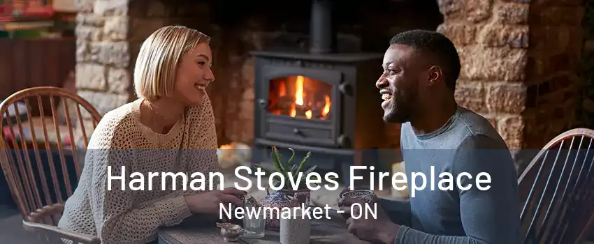 Harman Stoves Fireplace Newmarket - ON